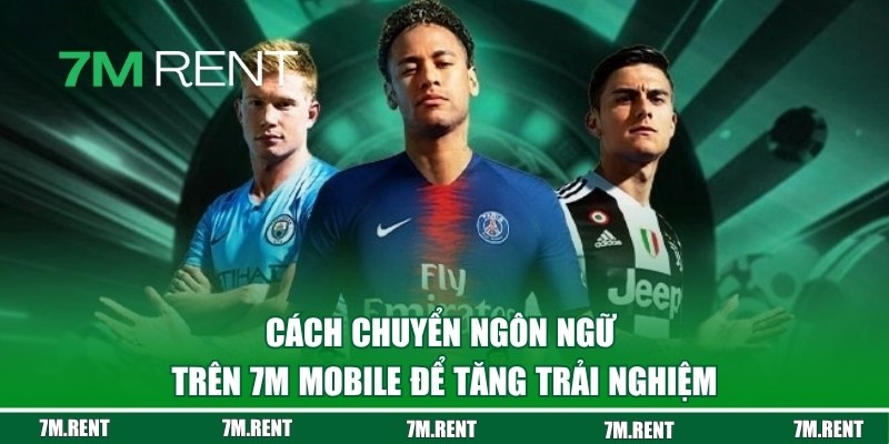 Mẹo để tăng trải nghiệm khi đổi ngôn ngữ trên app